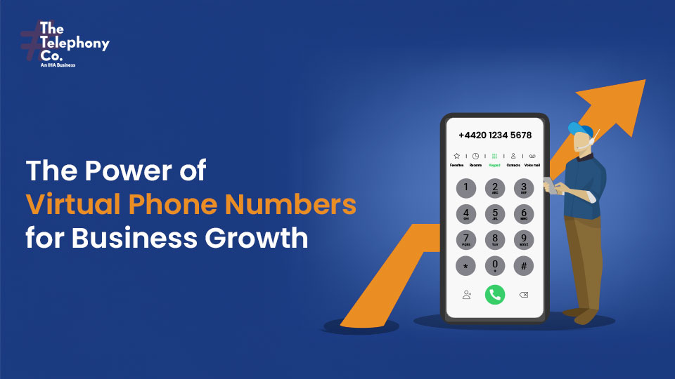The Power of Virtual Phone Numbers for Business Growth