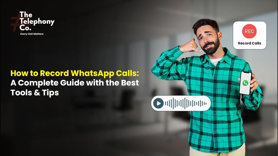 How to Record WhatsApp Calls: Full Guide with Best Tools & Tips