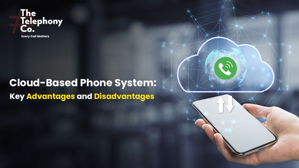 Cloud Based Phone System