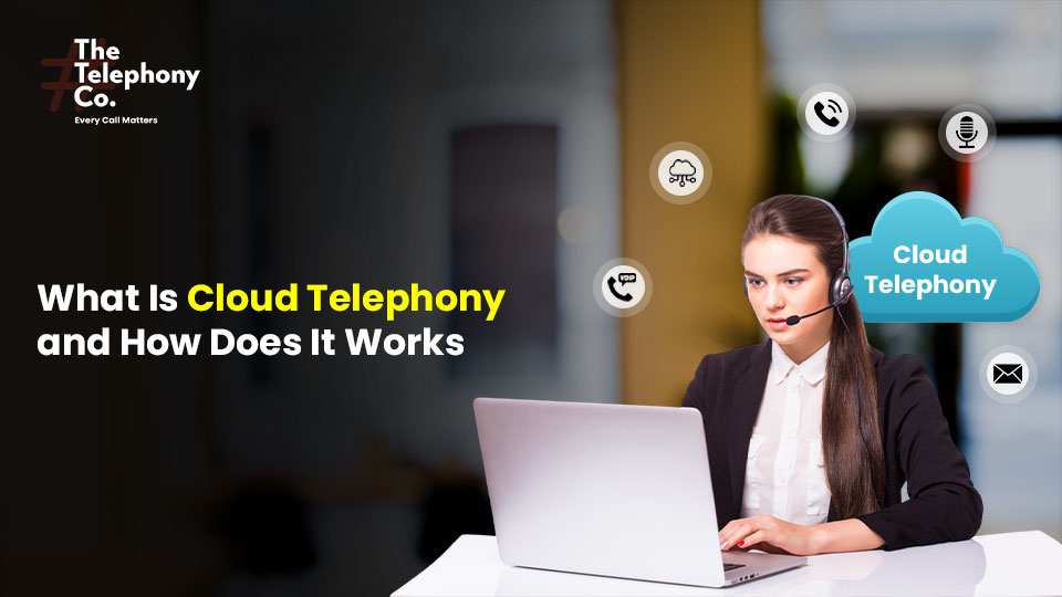 What Is Cloud Telephony