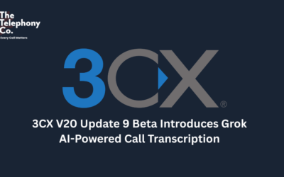 3CX V20 Update 9 Beta Introduces Grok AI-Powered Call Transcription